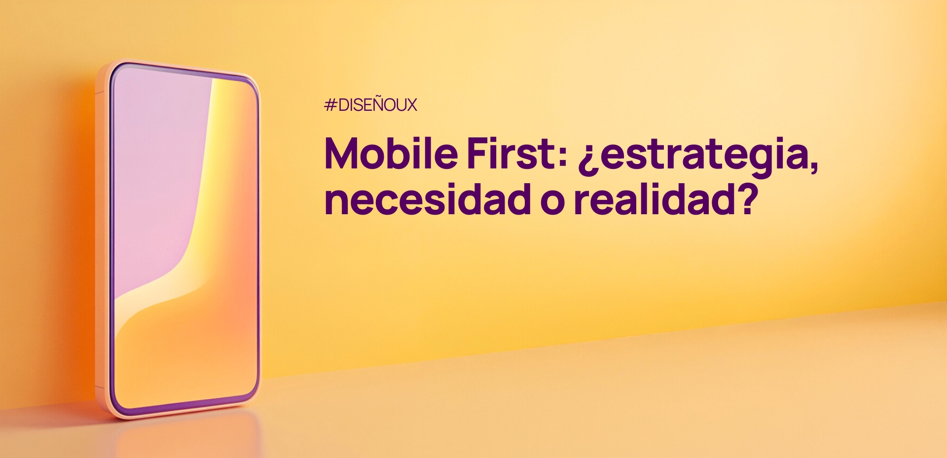 Mobile First: ¿estrategia, necesidad o realidad?