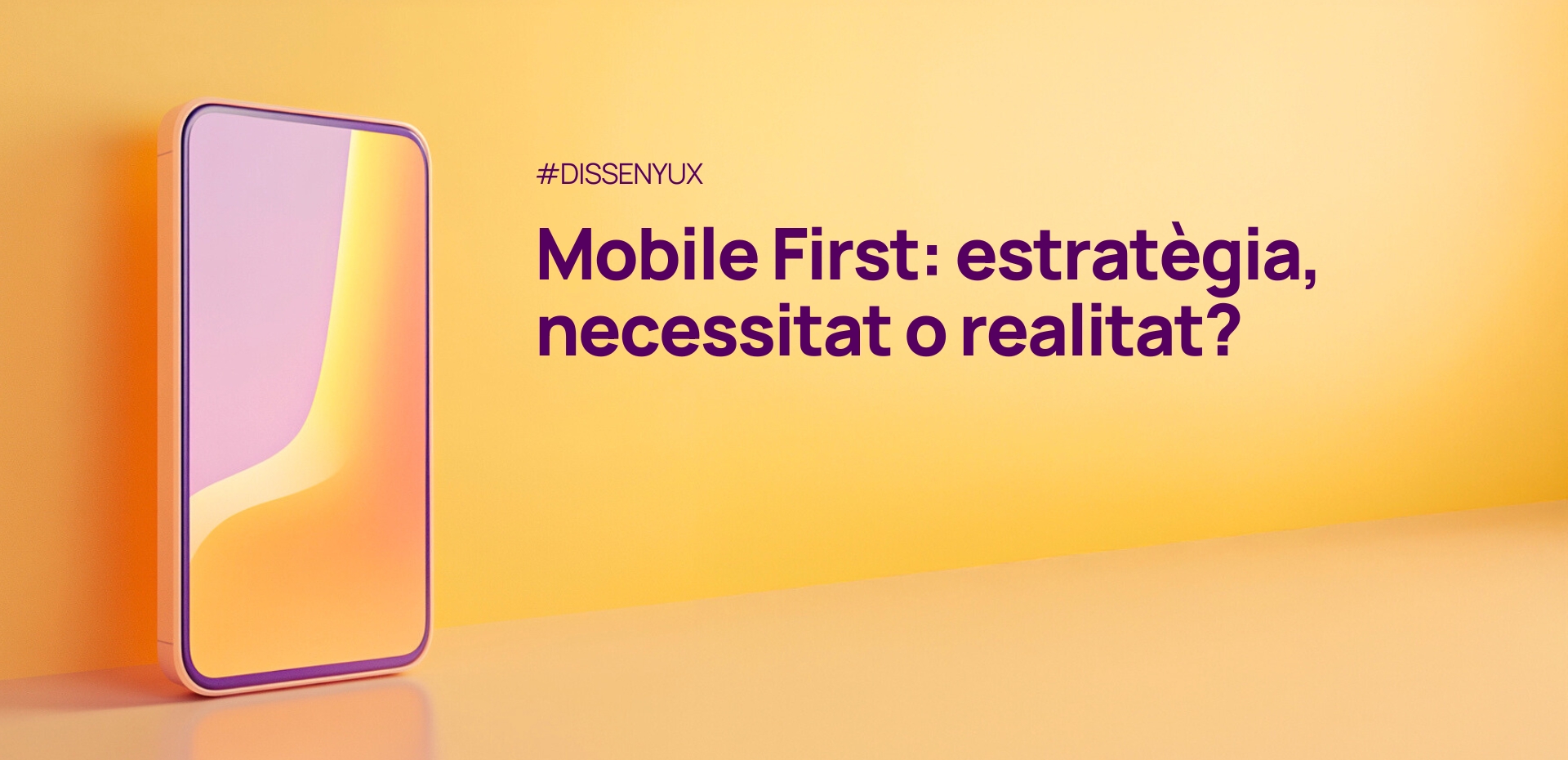 Mobile First: estratègia, necessitat o realitat?